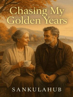 cover image of Chasing My Golden Years